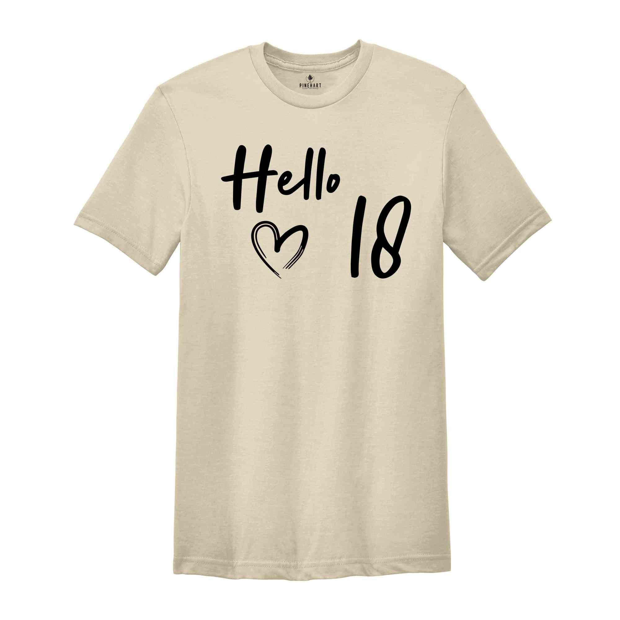 18th Birthday Shirt, Hello 18 T-Shirt, 2007 Birthday Shirt, 18th Birthday Gift, Eighteen And Fabulous, Born in 2007 Shirt