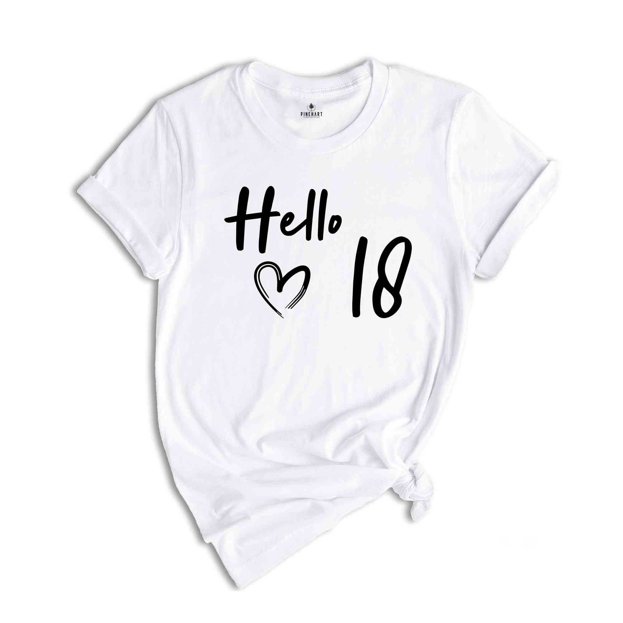 18th Birthday Shirt, Hello 18 T-Shirt, 2007 Birthday Shirt, 18th Birthday Gift, Eighteen And Fabulous, Born in 2007 Shirt
