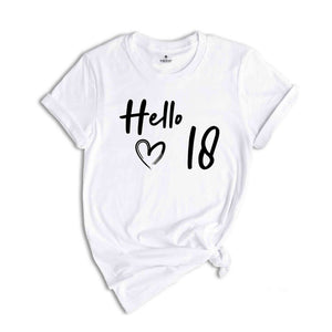 18th Birthday Shirt, Hello 18 T-Shirt, 2007 Birthday Shirt, 18th Birthday Gift, Eighteen And Fabulous, Born in 2007 Shirt