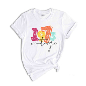 1973 Vintage Birthday Shirt, 52st Birthday TShirt, 52st Birthday Party Shirt, 52st Birthday Gift, Born in 1973 Shirt