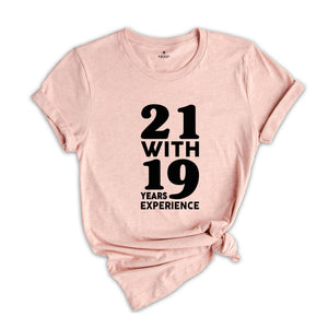 21 With 19 Years Experience Shirt, 41th Birthday Shirt, Funny Birthday Party Shirt, 41th Birthday Gifts, 1985 Birthday, Hello Forty-one Shirt