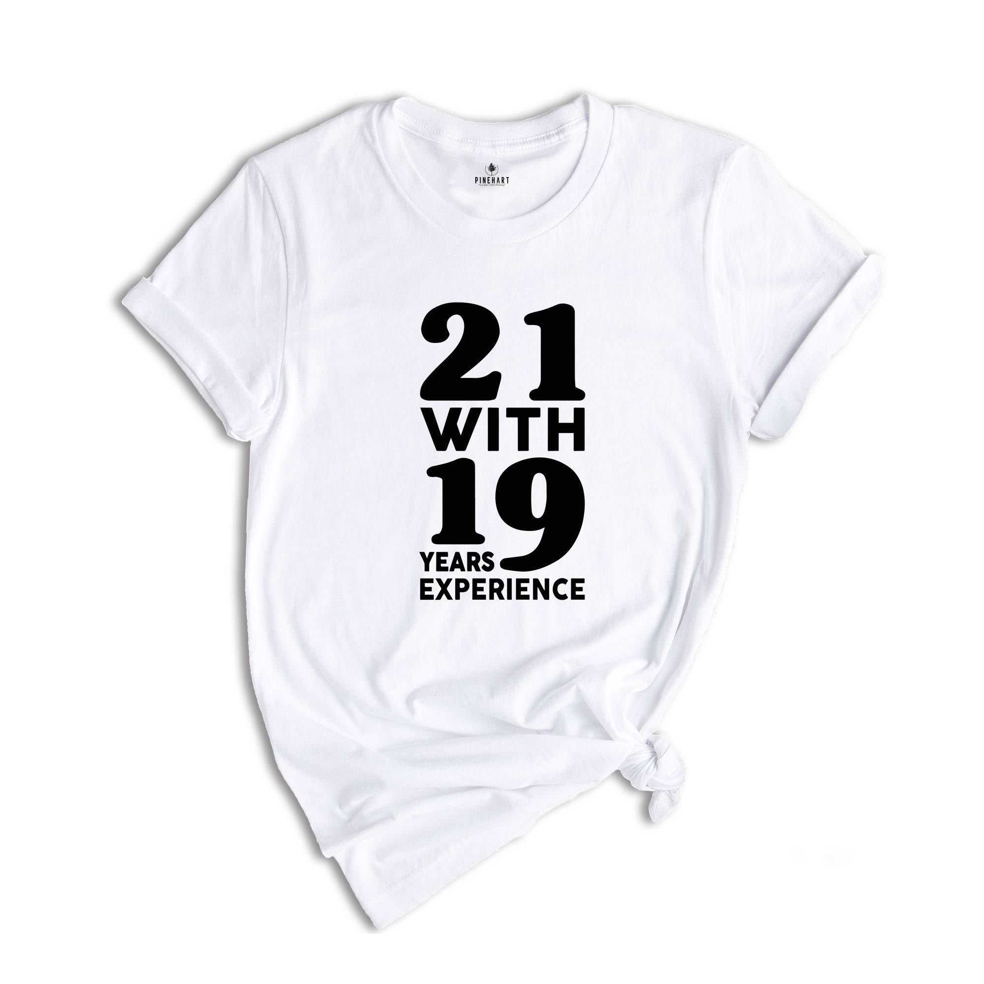 21 With 19 Years Experience Shirt, 41th Birthday Shirt, Funny Birthday Party Shirt, 41th Birthday Gifts, 1985 Birthday, Hello Forty-one Shirt