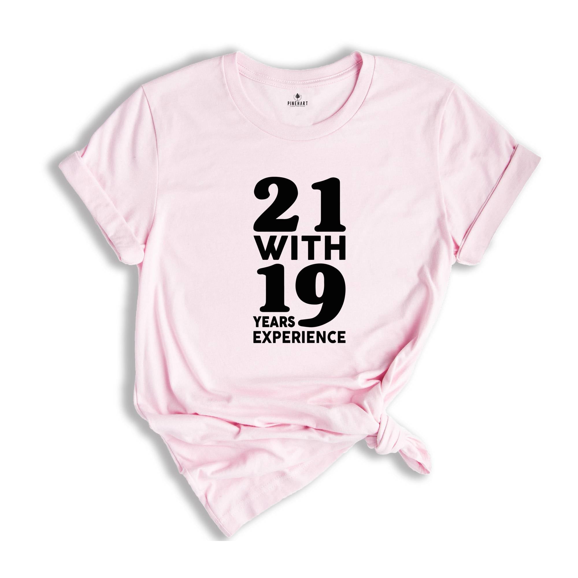 21 With 19 Years Experience Shirt, 41th Birthday Shirt, Funny Birthday Party Shirt, 41th Birthday Gifts, 1985 Birthday, Hello Forty-one Shirt