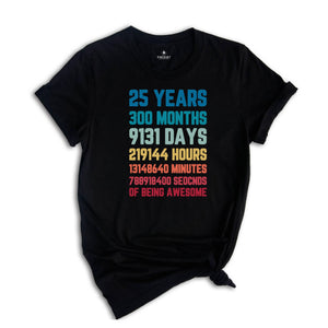 25 Years 300 Months Shirt, 25Th Birthday Shirt, 25Th Birthday Party, 2000 Shirt, Gift For Birthday, 25Th Birthday T-Shirt