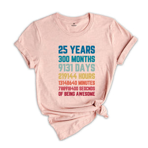 25 Years 300 Months Shirt, 25Th Birthday Shirt, 25Th Birthday Party, 2000 Shirt, Gift For Birthday, 25Th Birthday T-Shirt