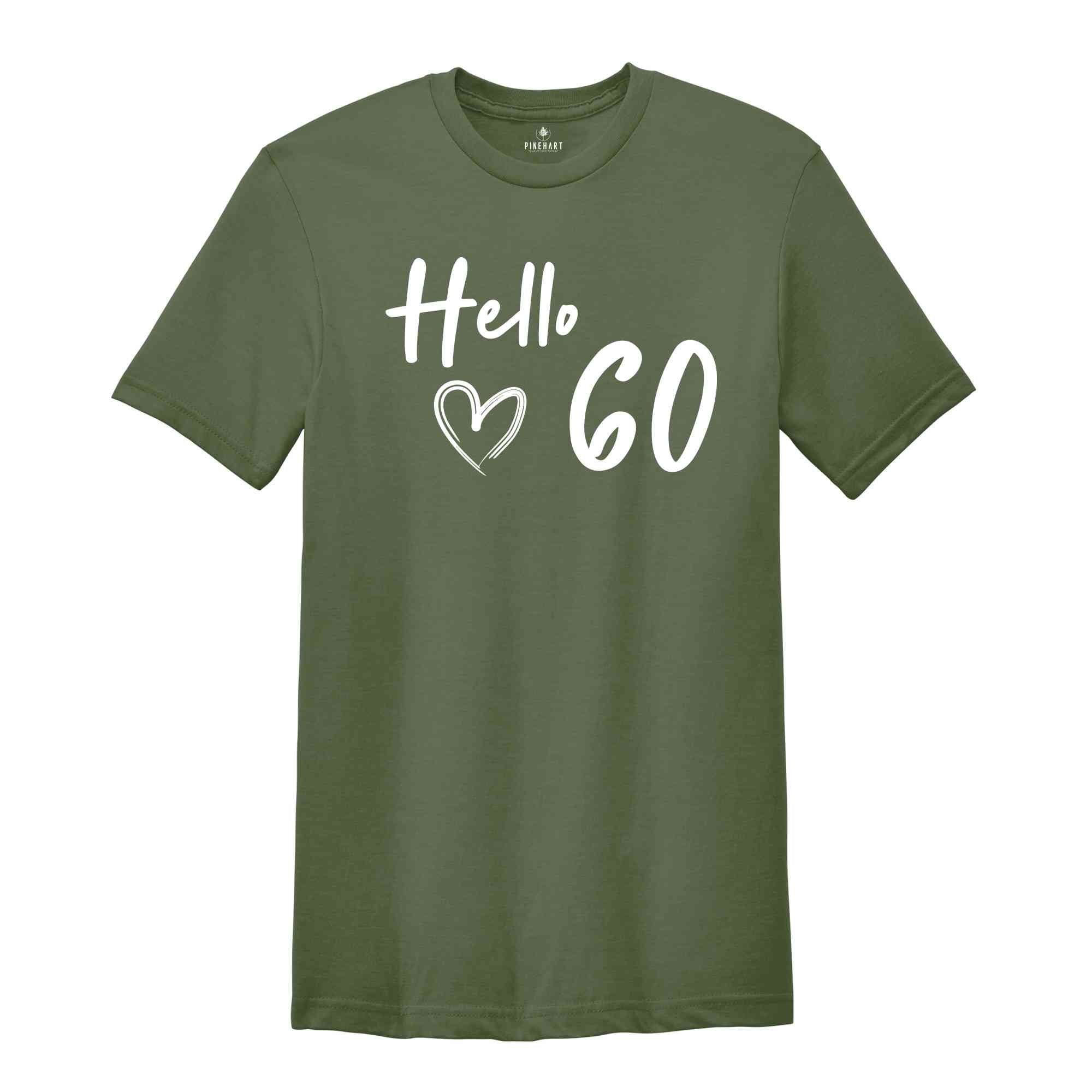 60th Birthday Shirt, Hello 60 T-Shirt, 1965 Birthday Tee, 60th Birthday Gift, Sixty And Fabulous, 60 AF Shirt, 1965 Sweatshirt