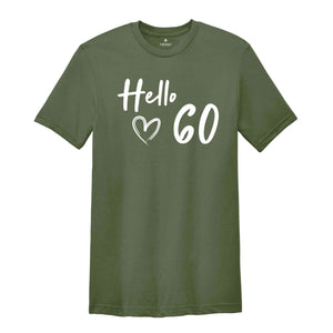 60th Birthday Shirt, Hello 60 T-Shirt, 1965 Birthday Tee, 60th Birthday Gift, Sixty And Fabulous, 60 AF Shirt, 1965 Sweatshirt