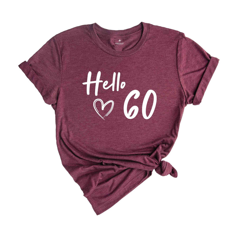 60th Birthday Shirt, Hello 60 T-Shirt, 1965 Birthday Tee, 60th Birthday Gift, Sixty And Fabulous, 60 AF Shirt, 1965 Sweatshirt