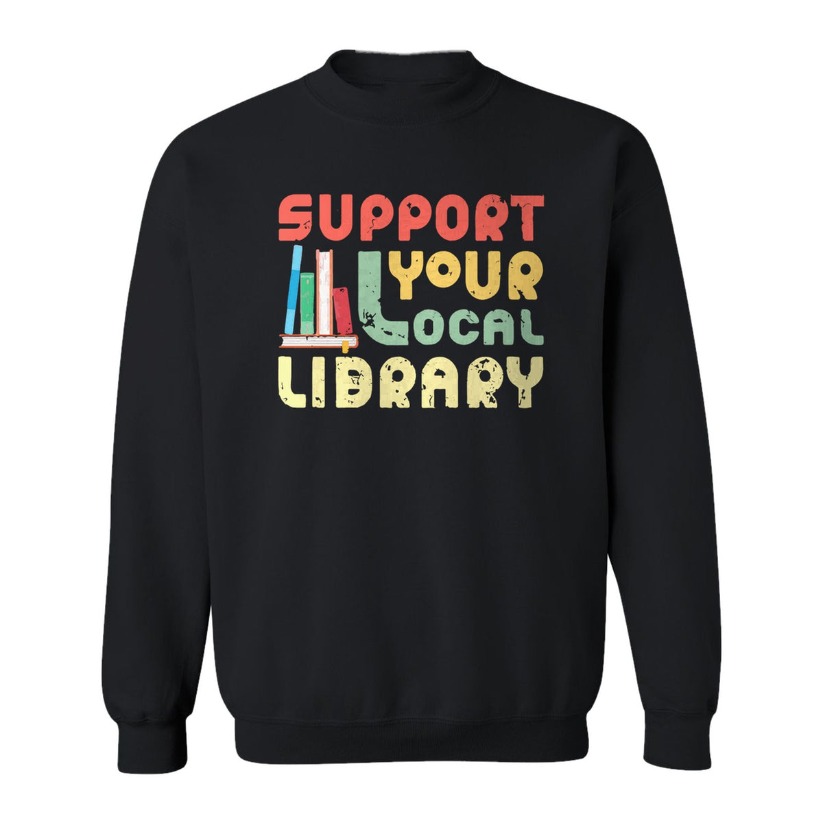 Support Your Local Library Sweatshirt, Retro Book Stack Design for Readers and Librarians