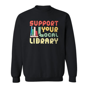 Support Your Local Library Sweatshirt, Retro Book Stack Design for Readers and Librarians