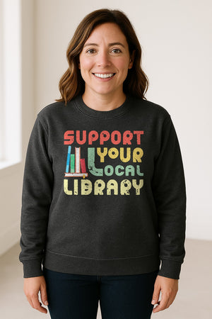 Support Your Local Library Sweatshirt, Retro Book Stack Design for Readers and Librarians