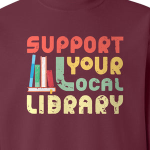 Support Your Local Library Sweatshirt, Retro Book Stack Design for Readers and Librarians