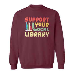 Support Your Local Library Sweatshirt, Retro Book Stack Design for Readers and Librarians