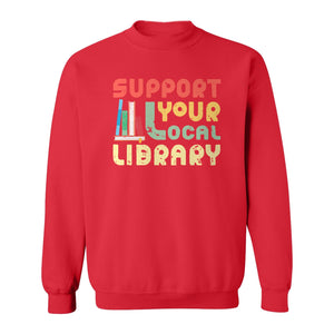 Support Your Local Library Sweatshirt, Retro Book Stack Design for Readers and Librarians