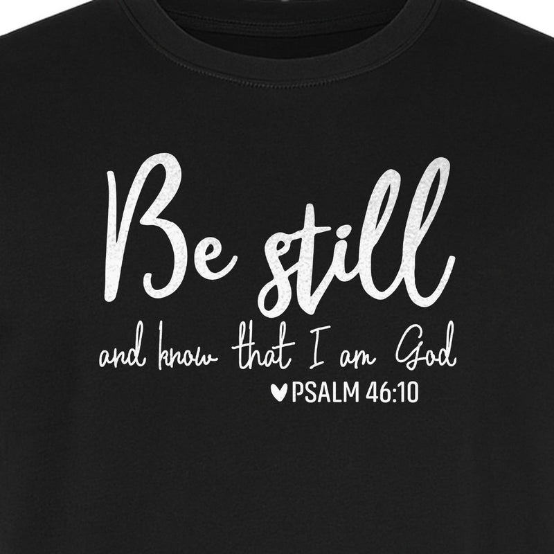 Be Still and Know T-Shirt, Psalm 46:10 Christian Bible Verse Faith Design