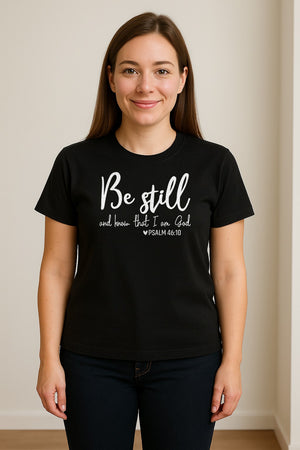 Be Still and Know T-Shirt, Psalm 46:10 Christian Bible Verse Faith Design