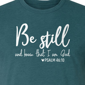 Be Still and Know T-Shirt, Psalm 46:10 Christian Bible Verse Faith Design