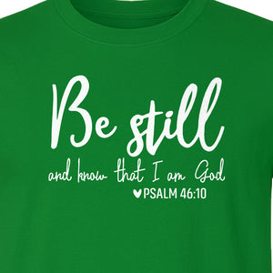 Be Still and Know T-Shirt, Psalm 46:10 Christian Bible Verse Faith Design