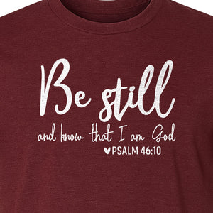 Be Still and Know T-Shirt, Psalm 46:10 Christian Bible Verse Faith Design