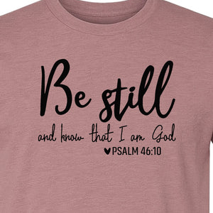 Be Still and Know T-Shirt, Psalm 46:10 Christian Bible Verse Faith Design