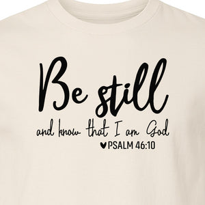 Be Still and Know T-Shirt, Psalm 46:10 Christian Bible Verse Faith Design