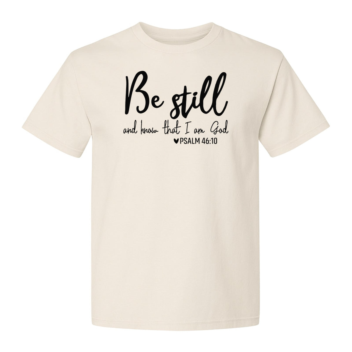 Be Still and Know T-Shirt, Psalm 46:10 Christian Bible Verse Faith Design