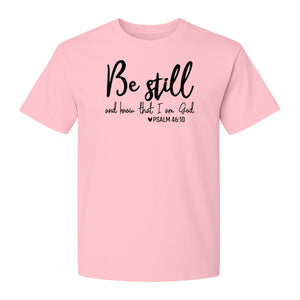 Be Still and Know T-Shirt, Psalm 46:10 Christian Bible Verse Faith Design
