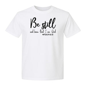 Be Still and Know T-Shirt, Psalm 46:10 Christian Bible Verse Faith Design