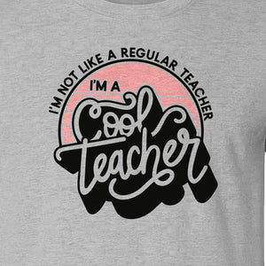 Cool Teacher T-Shirt, Not Like a Regular One Retro Graphic for Educators, School Staff and Appreciation Week