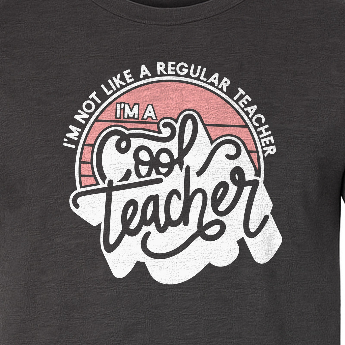 Cool Teacher T-Shirt, Not Like a Regular One Retro Graphic for Educators, School Staff and Appreciation Week