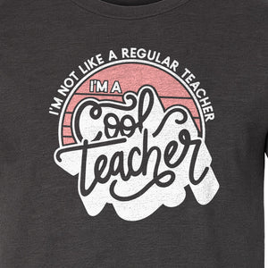 Cool Teacher T-Shirt, Not Like a Regular One Retro Graphic for Educators, School Staff and Appreciation Week