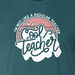 Cool Teacher T-Shirt, Not Like a Regular One Retro Graphic for Educators, School Staff and Appreciation Week