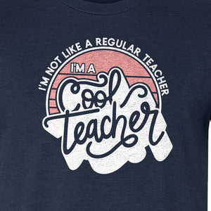 Cool Teacher T-Shirt, Not Like a Regular One Retro Graphic for Educators, School Staff and Appreciation Week