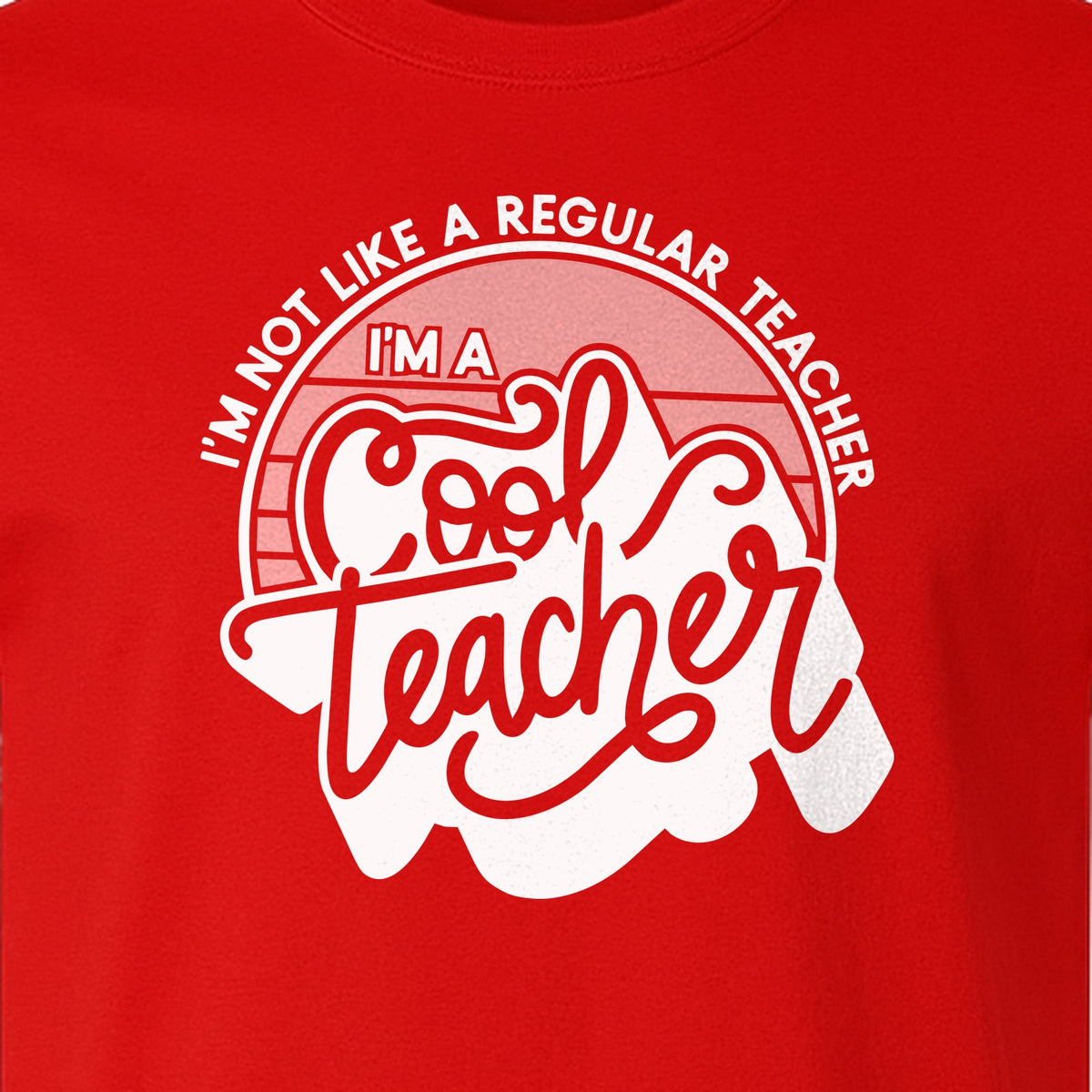 Cool Teacher T-Shirt, Not Like a Regular One Retro Graphic for Educators, School Staff and Appreciation Week
