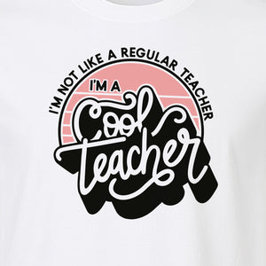 Cool Teacher T-Shirt, Not Like a Regular One Retro Graphic for Educators, School Staff and Appreciation Week