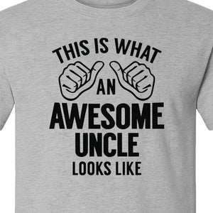 This Is What an Awesome Uncle Looks Like T-Shirt, Funny Family Gift for Birthdays and Father's Day