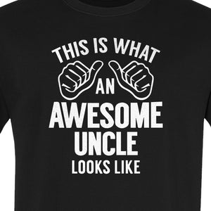 This Is What an Awesome Uncle Looks Like T-Shirt, Funny Family Gift for Birthdays and Father's Day