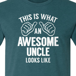 This Is What an Awesome Uncle Looks Like T-Shirt, Funny Family Gift for Birthdays and Father's Day