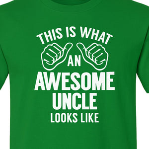 This Is What an Awesome Uncle Looks Like T-Shirt, Funny Family Gift for Birthdays and Father's Day