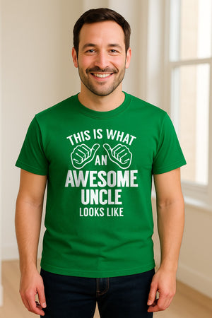 This Is What an Awesome Uncle Looks Like T-Shirt, Funny Family Gift for Birthdays and Father's Day