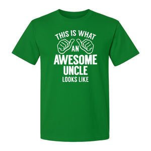 This Is What an Awesome Uncle Looks Like T-Shirt, Funny Family Gift for Birthdays and Father's Day