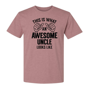 This Is What an Awesome Uncle Looks Like T-Shirt, Funny Family Gift for Birthdays and Father's Day