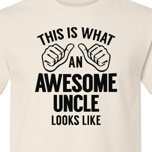 This Is What an Awesome Uncle Looks Like T-Shirt, Funny Family Gift for Birthdays and Father's Day