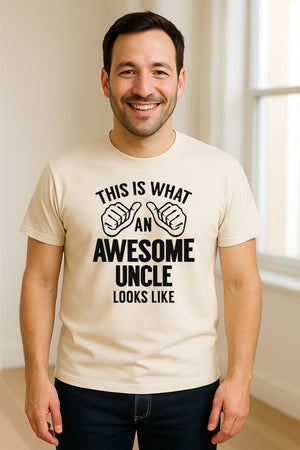 This Is What an Awesome Uncle Looks Like T-Shirt, Funny Family Gift for Birthdays and Father's Day
