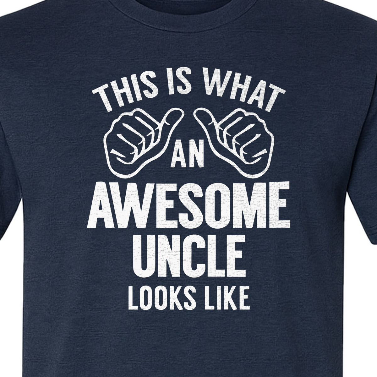This Is What an Awesome Uncle Looks Like T-Shirt, Funny Family Gift for Birthdays and Father's Day