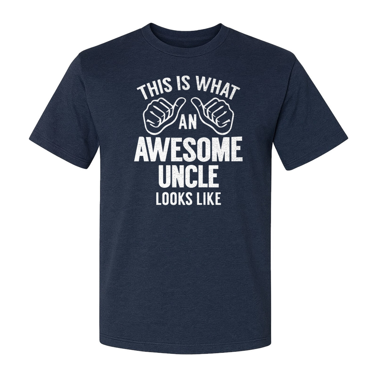 This Is What an Awesome Uncle Looks Like T-Shirt, Funny Family Gift for Birthdays and Father's Day