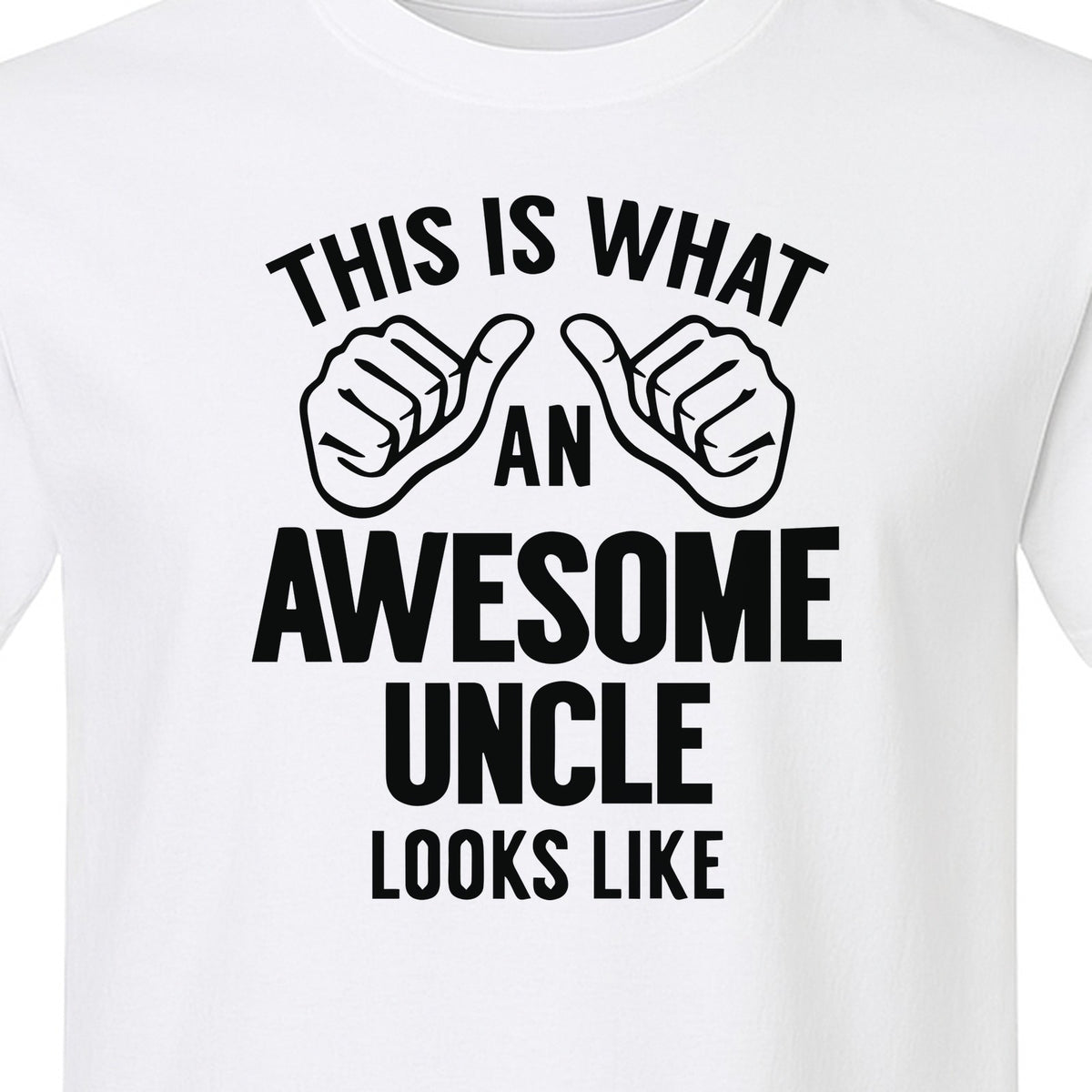 This Is What an Awesome Uncle Looks Like T-Shirt, Funny Family Gift for Birthdays and Father's Day
