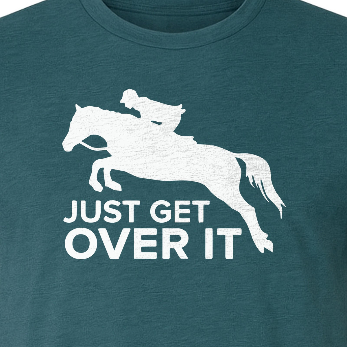 Horse Jumping T-Shirt, Just Get Over It Equestrian Design for Show Riders and Stable Life