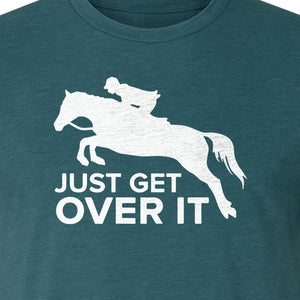 Horse Jumping T-Shirt, Just Get Over It Equestrian Design for Show Riders and Stable Life
