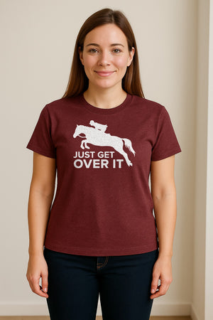 Horse Jumping T-Shirt, Just Get Over It Equestrian Design for Show Riders and Stable Life